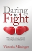 Daring to Fight