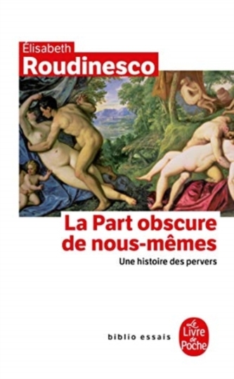 La Part Obscure De Nous-Memes