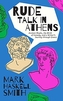 Rude Talk in Athens