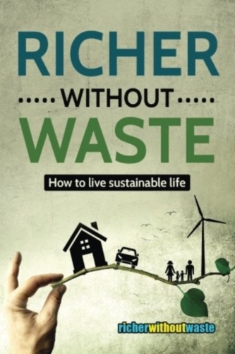 RICHER WITHOUT WASTE
