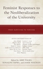 Feminist Responses to the Neoliberalization of the University