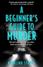 A Beginner's Guide to Murder