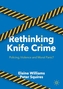 Rethinking Knife Crime