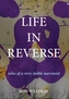 Life in Reverse