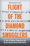 Flight of the Diamond Smugglers