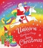 Unicorn and the Rainbow Poop Save Christmas (PB)