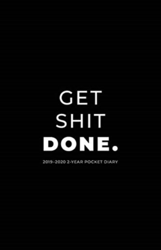 2019-2020 2-YEAR POCKET DIARY; GET SHIT