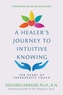 A Healer's Journey to Intuitive Knowing