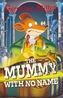 The Mummy with No Name