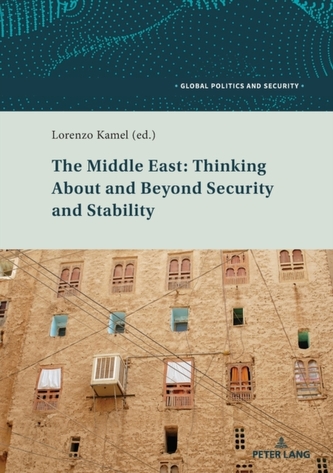 The Middle East: Thinking About and Beyond Security and Stability