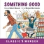 Something Good