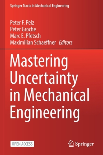 Mastering Uncertainty in Mechanical Engineering