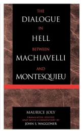 The Dialogue in Hell between Machiavelli and Montesquieu