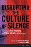 Disrupting the Culture of Silence