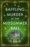 A Baffling Murder at the Midsummer Ball