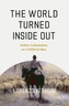 The World Turned Inside Out