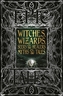 Witches, Wizards, Seers & Healers Myths & Tales