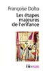 Les Etapes majeures de l'enfance