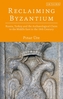 Reclaiming Byzantium