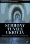 Schrony tunele ukrycia