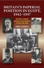 Britain's Imperial Position in Egypt, 19421947