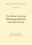 Die offene tolerante Bildungsgesellschaft und ihre Feinde