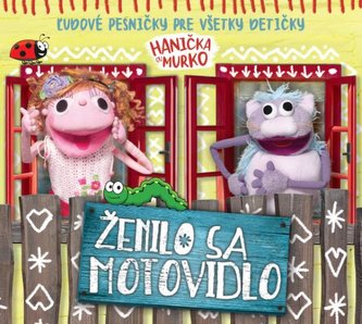 Hanička a Murko: Ženilo sa motovidlo - CD