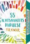 55 Achtsamkeitsimpulse für Kinder