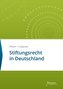 Stiftungsrecht in Deutschland