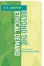 Beyond the Ethical Demand