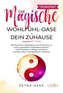 Die magische Wohlfühl-Oase