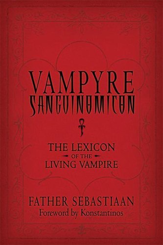 Vampyre Sanguinomicon: The Lexicon of the Living Vampire