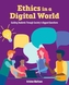 Ethics in a Digital World