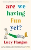 Are We Having Fun Yet?