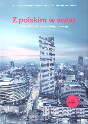 Z polskim w świat. Podręcznik do nauki języka polskiego jako obcego