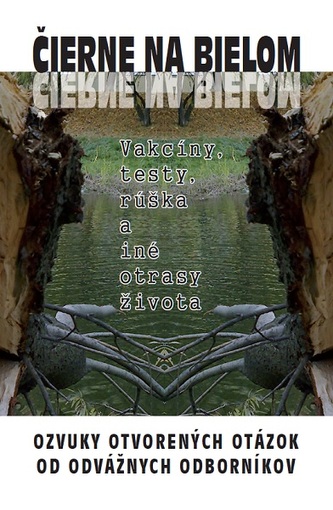 Čierne na bielom: Vakcíny, testy, rúška a iné otrasy života