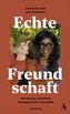 Echte Freundschaft