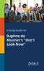 A Study Guide for Daphne Du Maurier's \"Don't Look Now\"