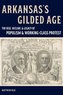 Arkansas's Gilded Age