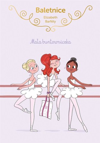 Baletnice Mała buntowniczka