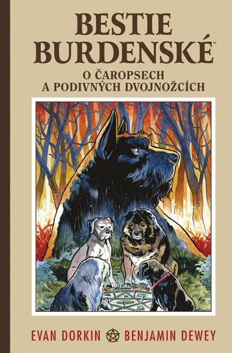 Bestie burdenské 3 - O čaropsech a děsivých dvojnožcích
