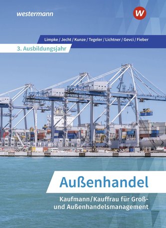 Außenhandel - Kaufmann/Kauffrau für Groß- und Außenhandelsmanagement. Schülerband. 3. Ausbildungsjahr