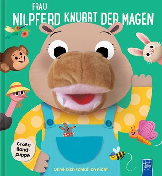 Ohne dich schlaf ich nicht - Frau Nilpferd knurrt der Magen