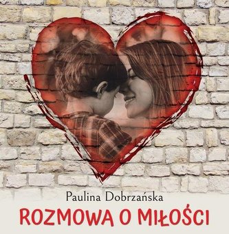 Rozmowa o miłości Rozmowa o miłości