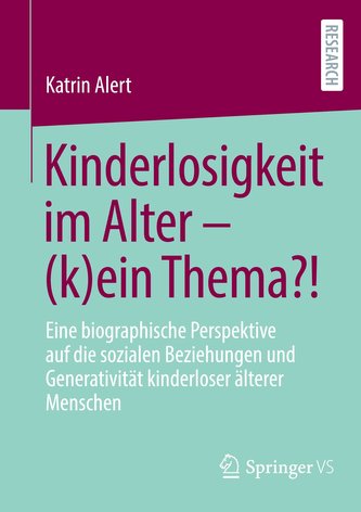 Kinderlosigkeit im Alter - (k)ein Thema?!