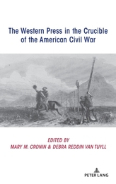 The Western Press in the Crucible of the American Civil War