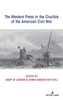 The Western Press in the Crucible of the American Civil War