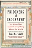 Prisoners of Geography