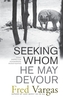 Seeking Whom He May Devour