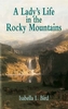 A Lady's Life in the Rocky Mountain